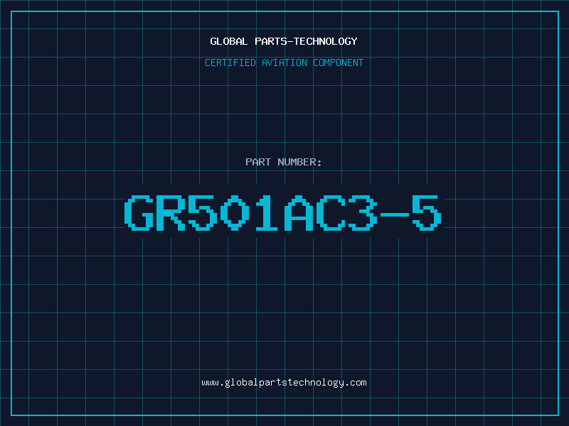 Aviation Part GR501AC3-5