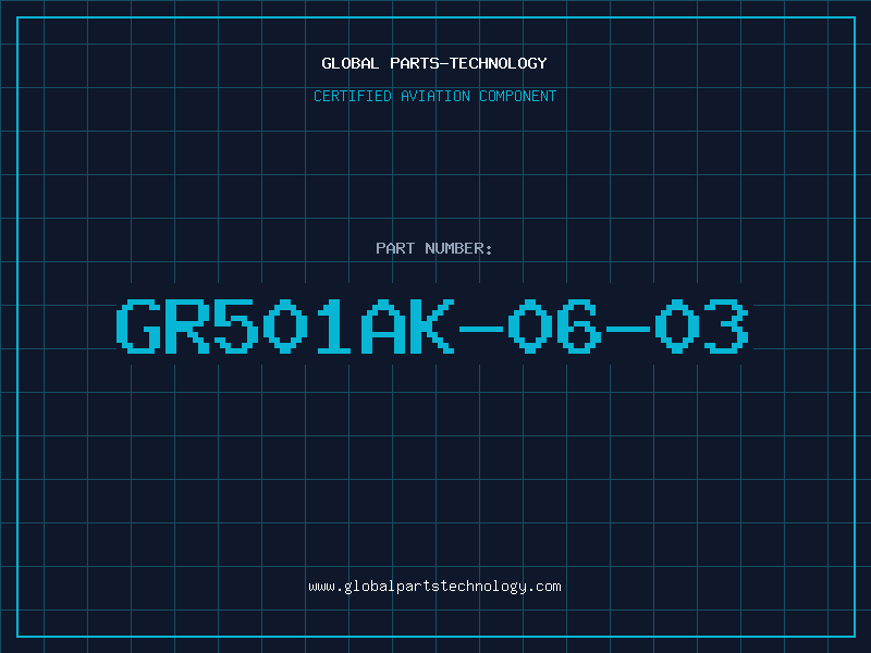Aviation Part GR501AK-06-03
