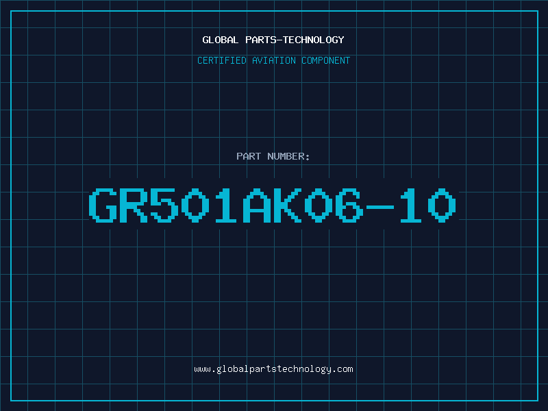 Aviation Part GR501AK06-10