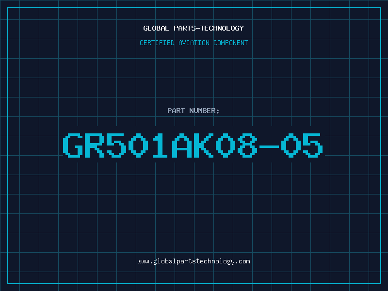 Aviation Part GR501AK08-05