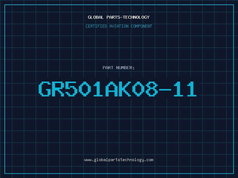 Aviation Part GR501AK08-11