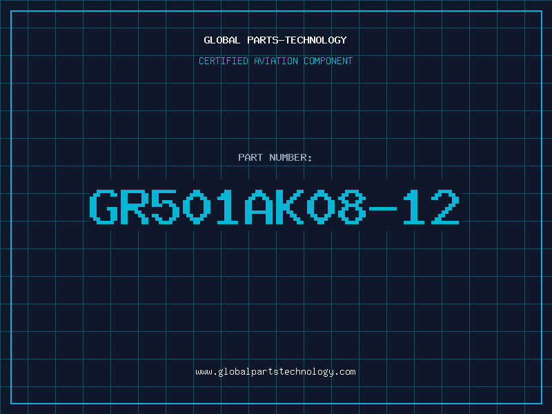 Aviation Part GR501AK08-12