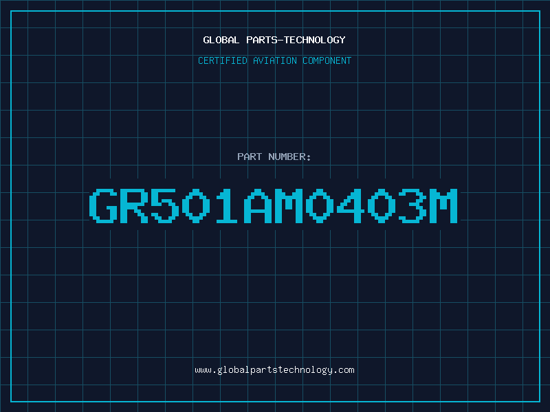 Aviation Part GR501AM0403M