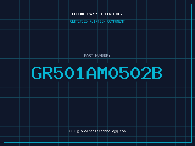 Aviation Part GR501AM0502B