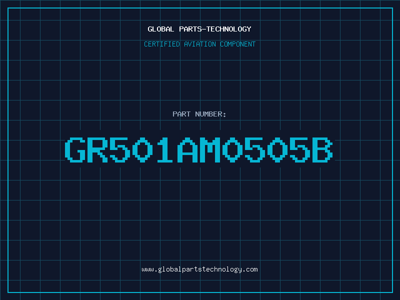 Aviation Part GR501AM0505B