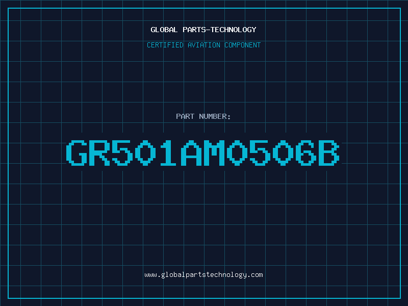 Aviation Part GR501AM0506B