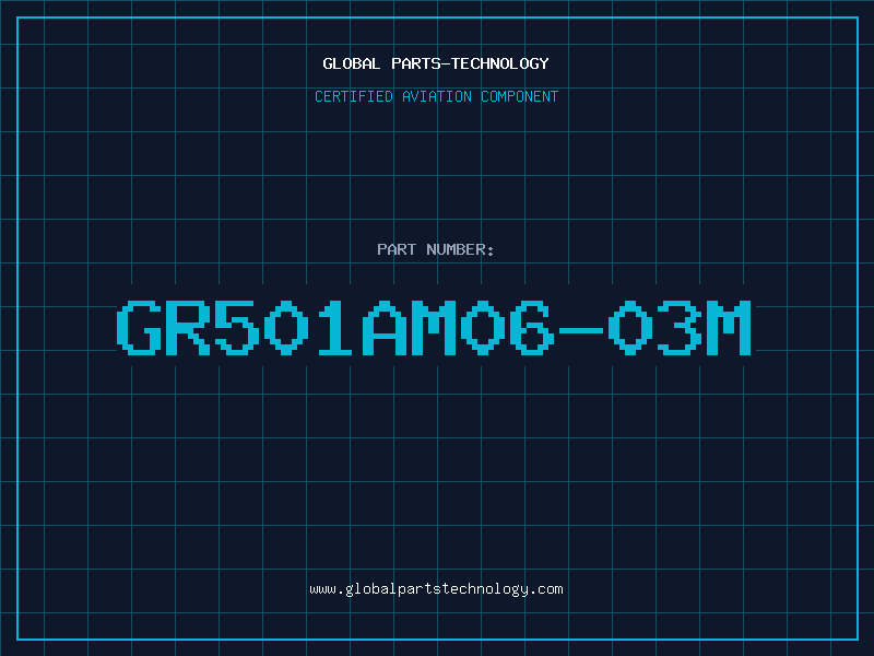 Aviation Part GR501AM06-03M