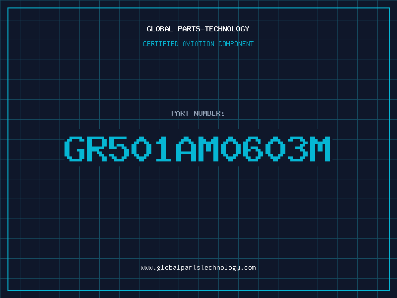 Aviation Part GR501AM0603M