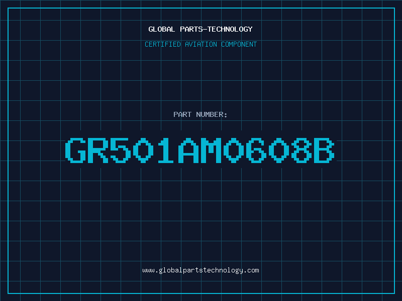 Aviation Part GR501AM0608B
