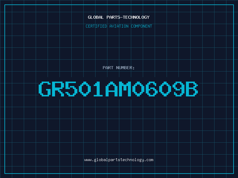 Aviation Part GR501AM0609B
