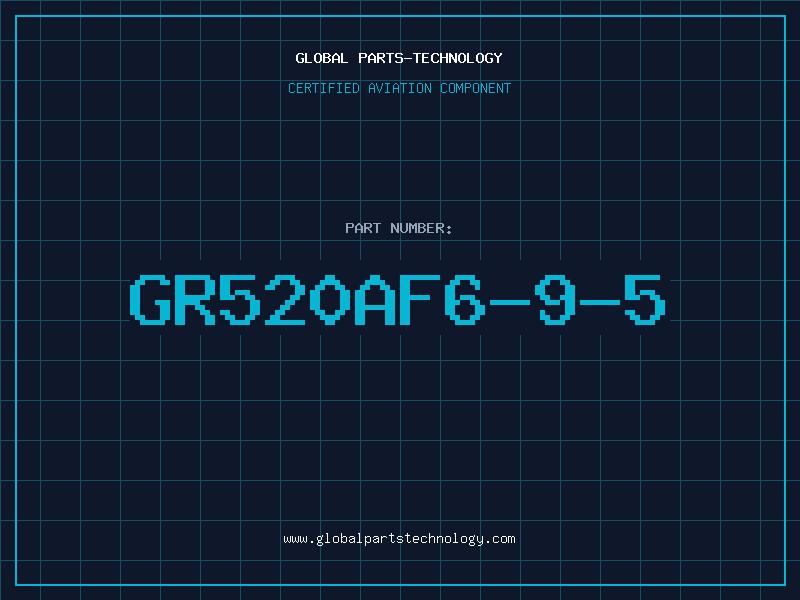Aviation Part GR520AF6-9-5