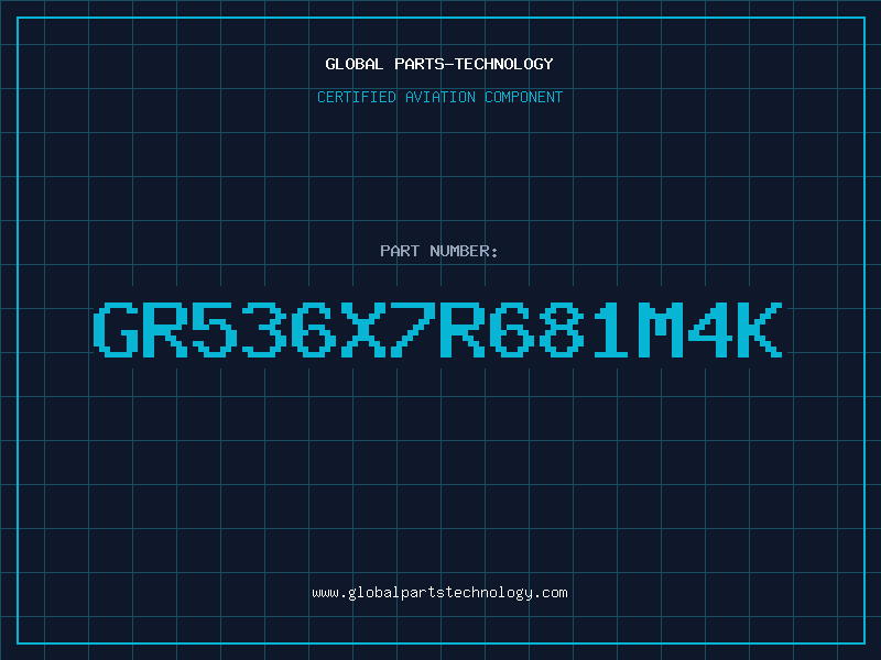 Aviation Part GR536X7R681M4K