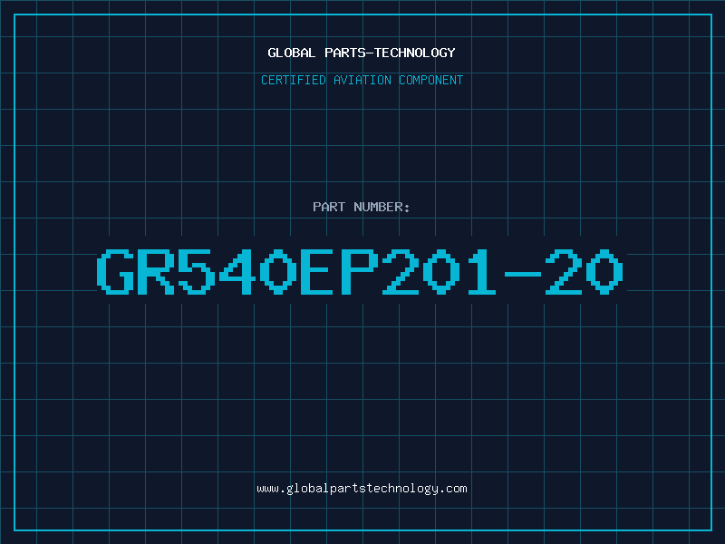 Aviation Part GR540EP201-20