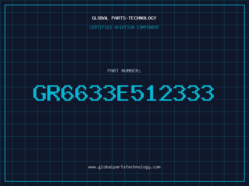 Aviation Part GR6633E512333