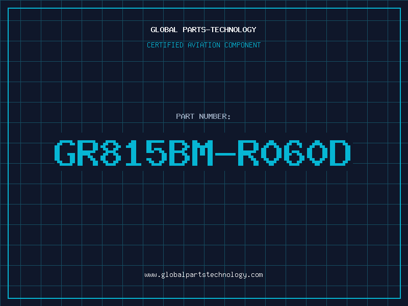 Aviation Part GR815BM-R060D