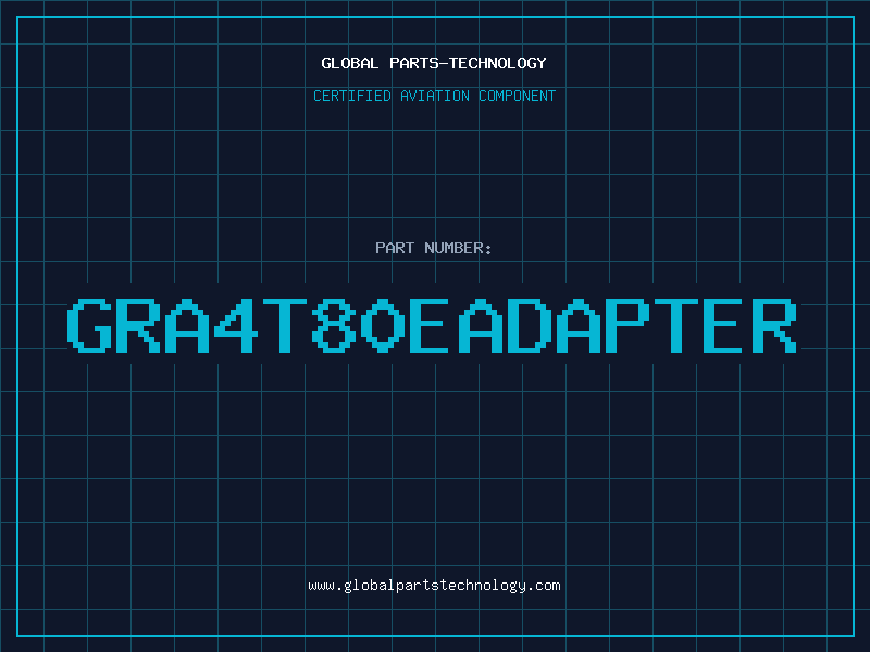 Aviation Part GRA4T80EADAPTER