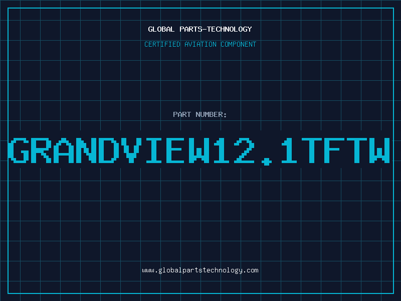 Aviation Part GRANDVIEW12.1TFTW