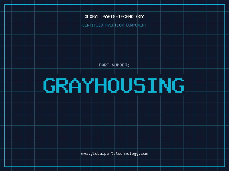 Aviation Part GRAYHOUSING