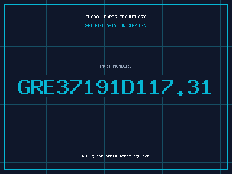 Aviation Part GRE37191D117.31