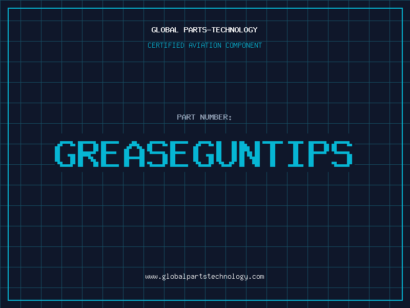 Aviation Part GREASEGUNTIPS