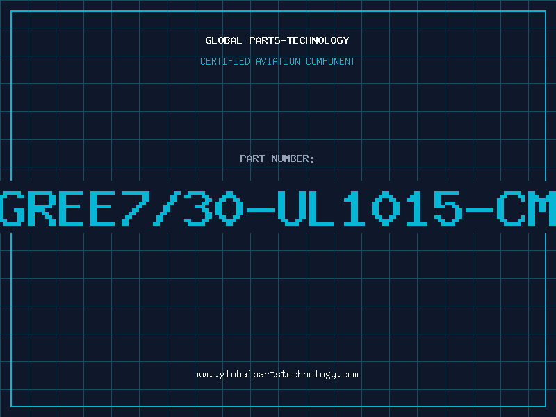 Aviation Part GREE7/30-UL1015-CM