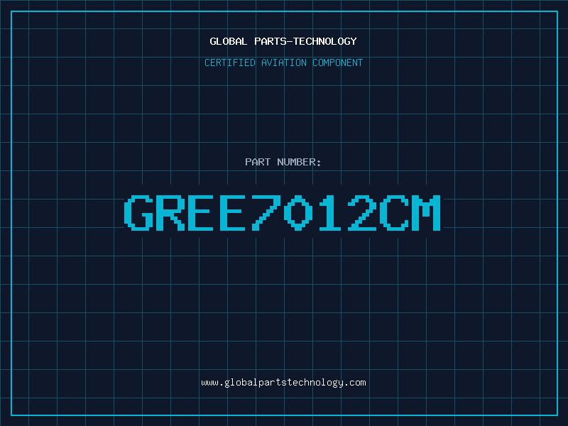 Aviation Part GREE7012CM