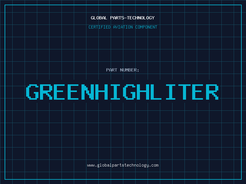 Aviation Part GREENHIGHLITER