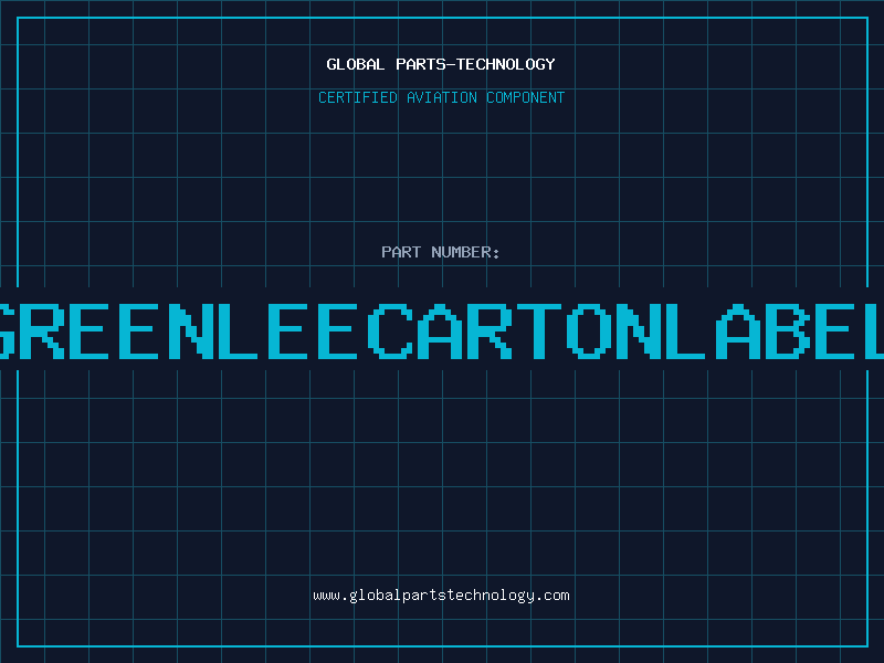 Aviation Part GREENLEECARTONLABEL