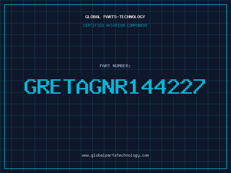 Aviation Part GRETAGNR144227