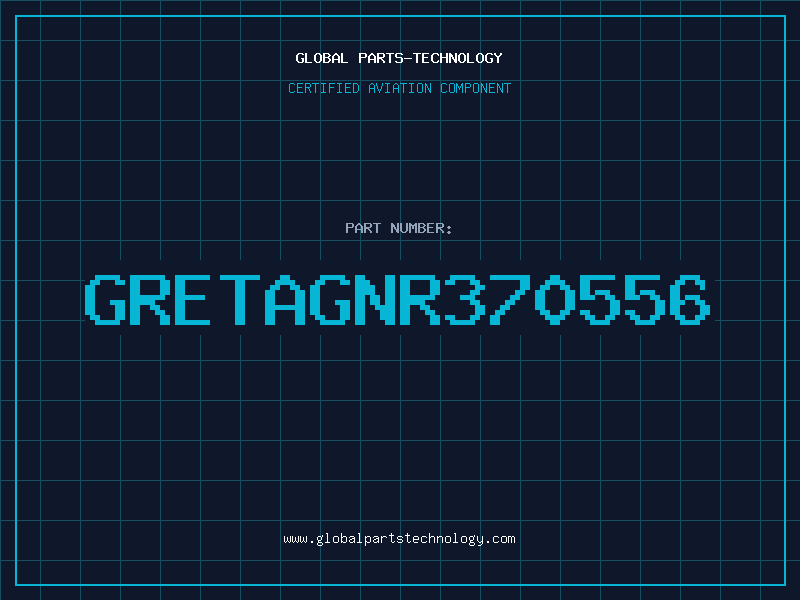 Aviation Part GRETAGNR370556