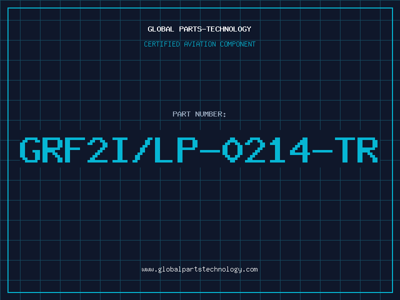 Aviation Part GRF2I/LP-0214-TR