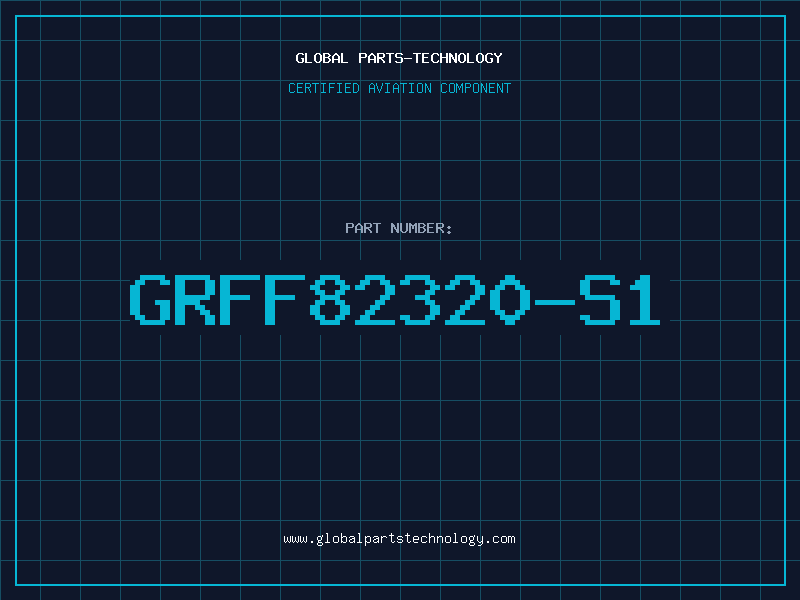 Aviation Part GRFF82320-S1