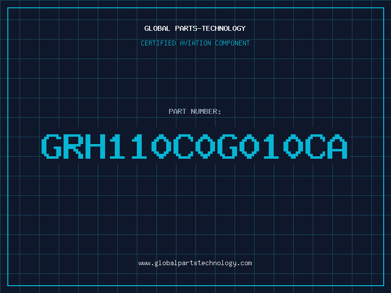 Aviation Part GRH110C0G010CA