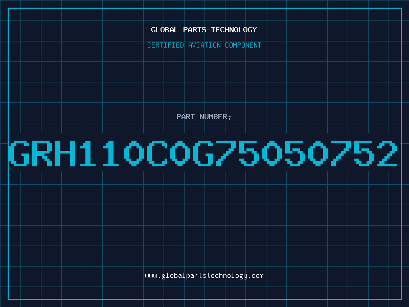 Aviation Part GRH110C0G75050752