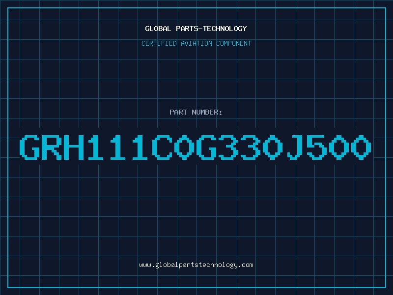Aviation Part GRH111C0G330J500
