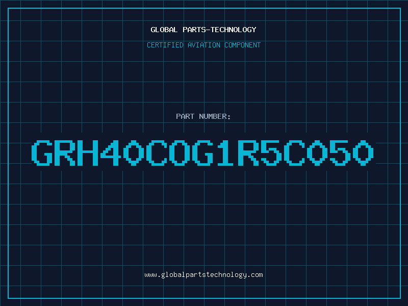 Aviation Part GRH40COG1R5C050