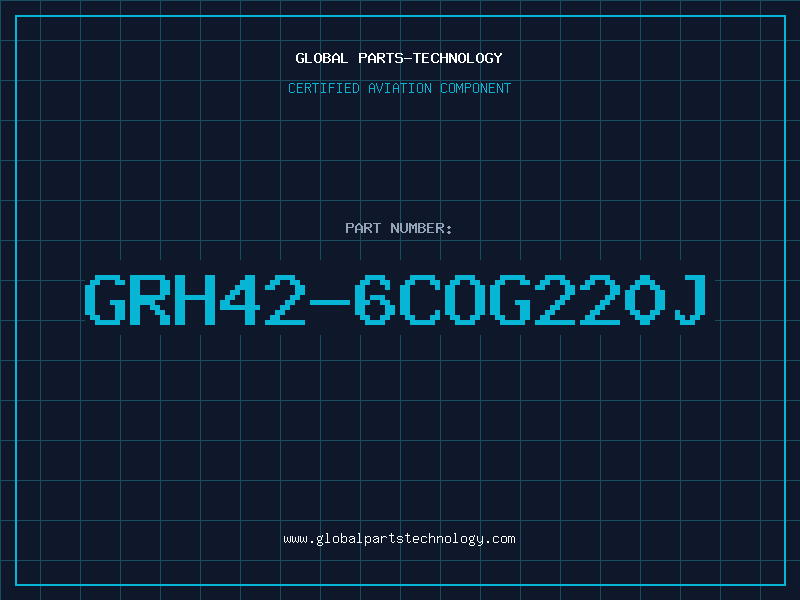 Aviation Part GRH42-6COG220J