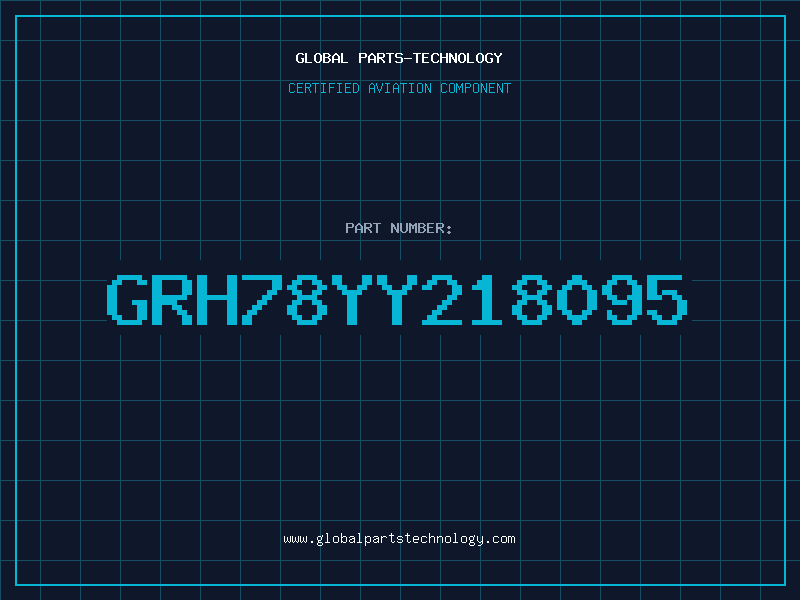 Aviation Part GRH78YY218095