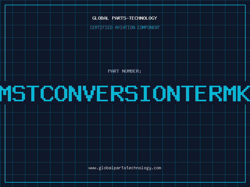 Aviation Part H/MSTCONVERSIONTERMKIT