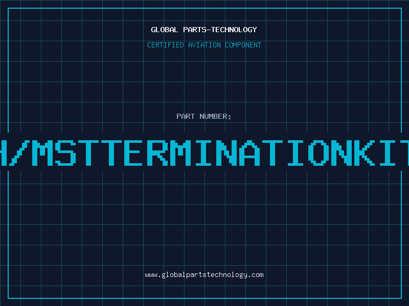 Aviation Part H/MSTTERMINATIONKIT