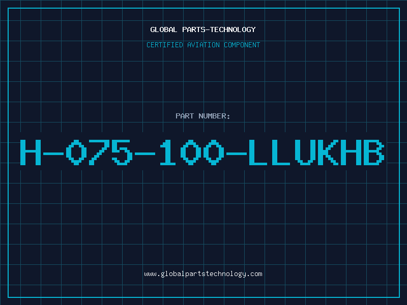 Aviation Part H-075-100-LLUKHB