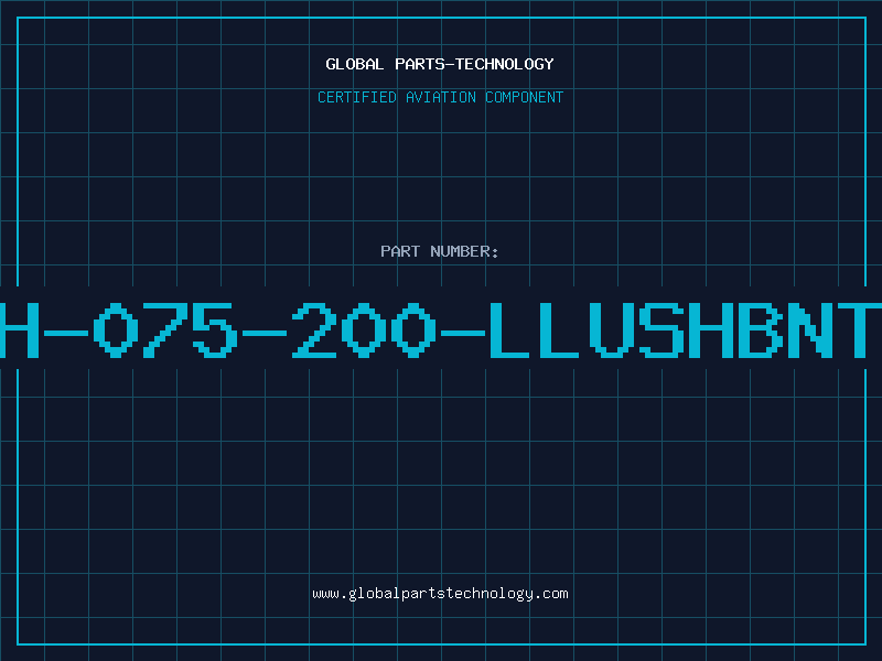 Aviation Part H-075-200-LLUSHBNT