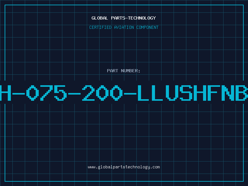 Aviation Part H-075-200-LLUSHFNB