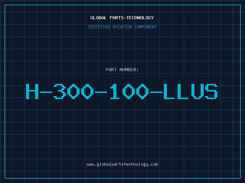 Aviation Part H-300-100-LLUS