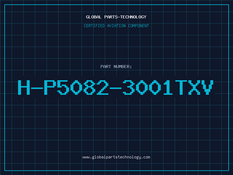 Aviation Part H-P5082-3001TXV