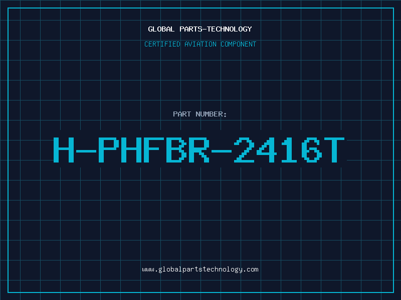 Aviation Part H-PHFBR-2416T
