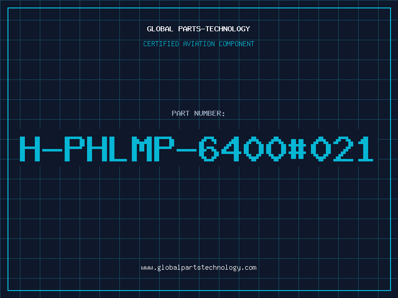 Aviation Part H-PHLMP-6400#021