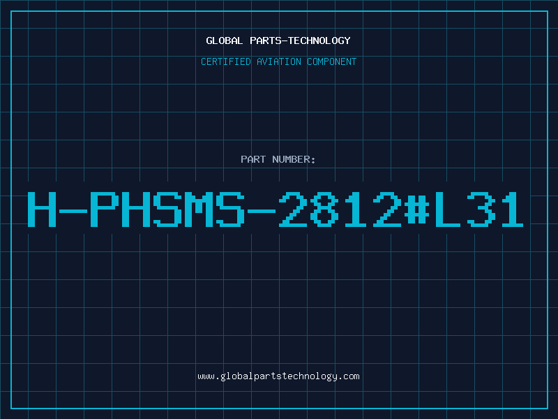 Aviation Part H-PHSMS-2812#L31