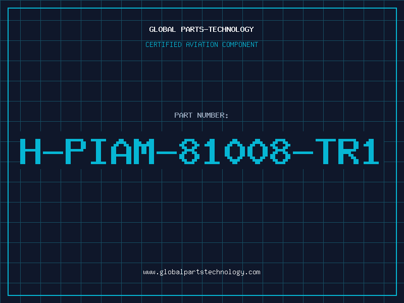 Aviation Part H-PIAM-81008-TR1