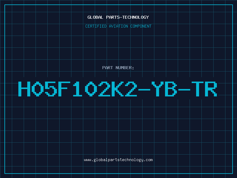 Aviation Part H05F102K2-YB-TR